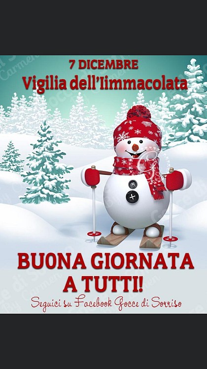 7 dicembre. Vigilia dell'Immacolata. Buona giornata