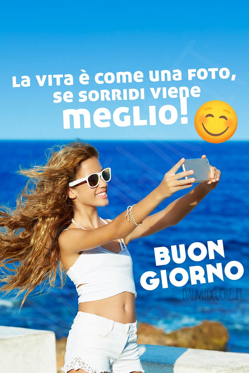 Buongiorno con Sorriso: La vita è come una foto, sorridi ed è più bella