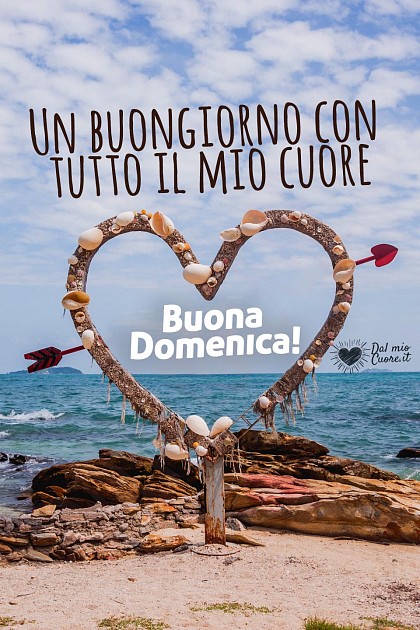 Un buongiorno con tutto il mio cuore. Buona domenica