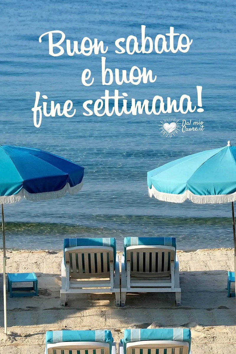 Buon sabato e buon fine settimana