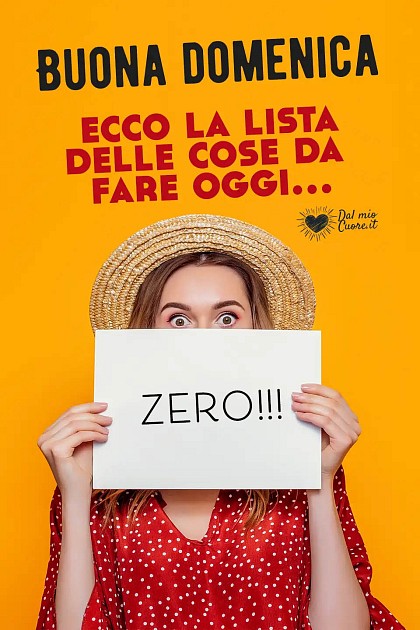 Ecco la lista delle cose da fare oggi... zero! Felice Domenica