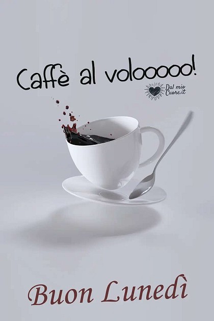 Caffè al voloooo. Buon Lunedì