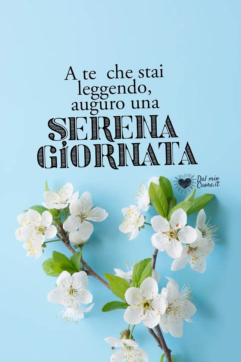 A te che stai leggendo, auguro una Serena Domenica