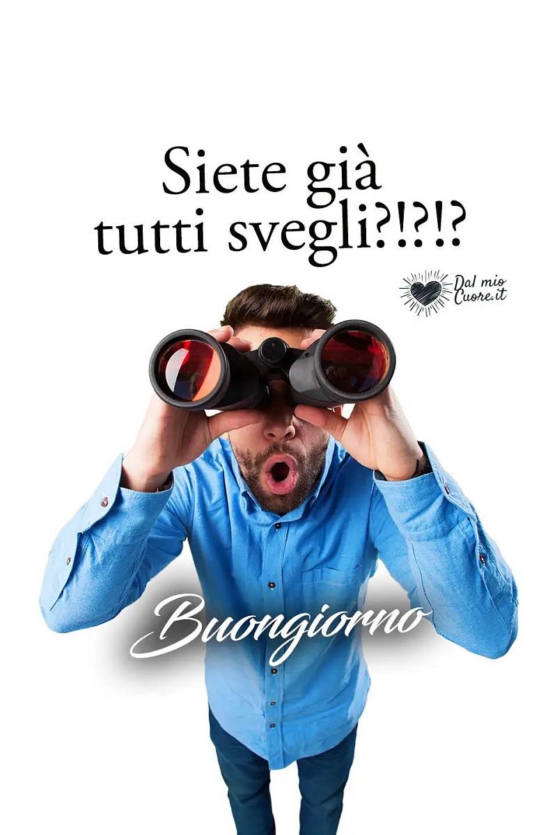 Siete già tutti svegli?!?!?