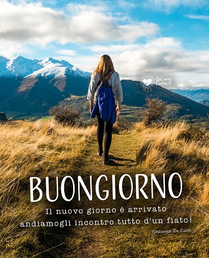 Buongiorno. Il nuovo giorno è arrivato, andiamogli incontro tutto d'un fiato!