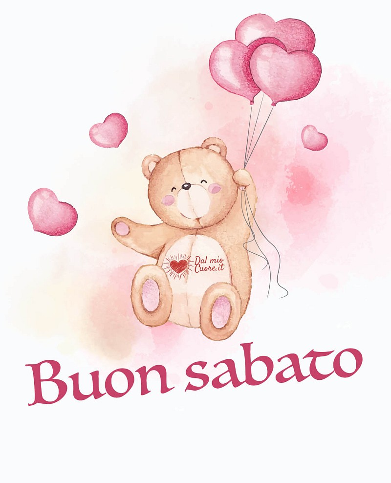 Buon sabato con orsetto e cuori