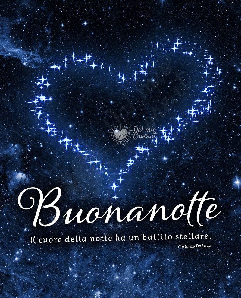 Il cuore della notte ha un battito stellare. Buonanotte