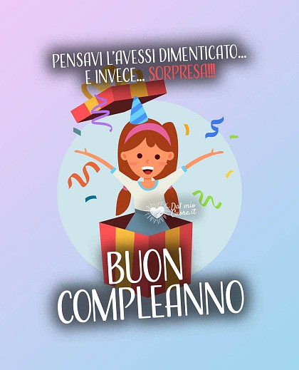 Pensavi l’avessi dimenticato... e invece... SORPRESA!!! Buon Compleanno (divertente)
