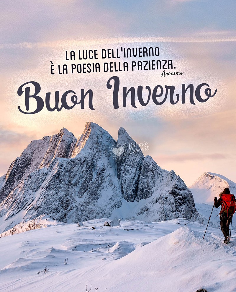 "La luce dell'inverno è la poesia della pazienza". Buon Inverno