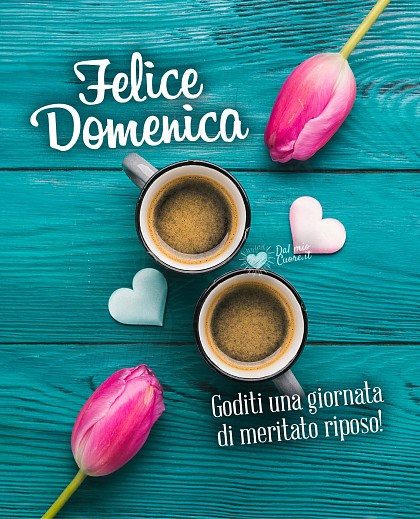 Goditi una giornata di meritato riposo! Felice Domenica