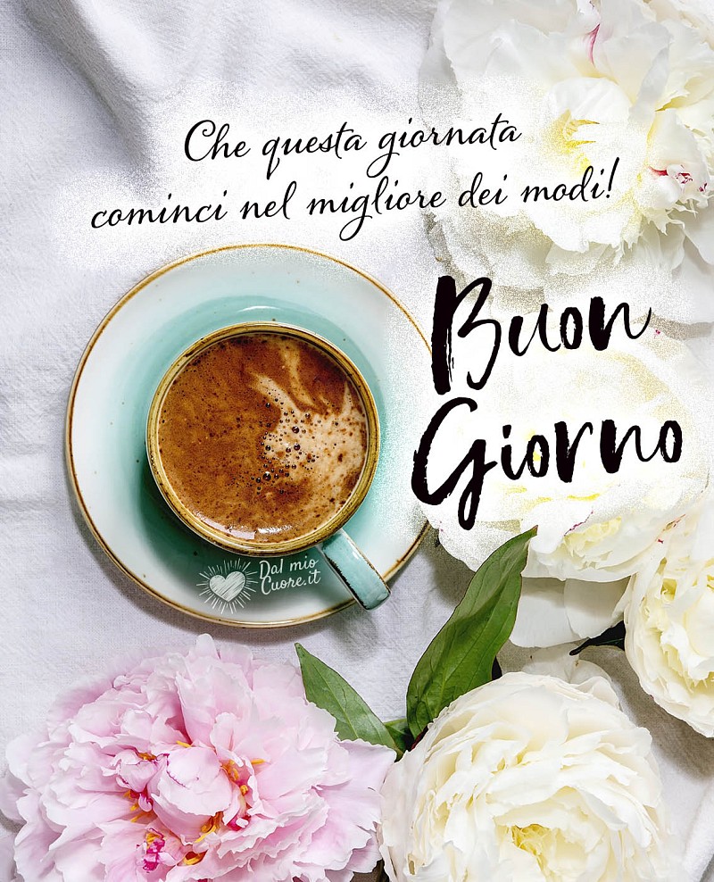 Che questa giornata cominci nel migliore dei modi. Buon giorno