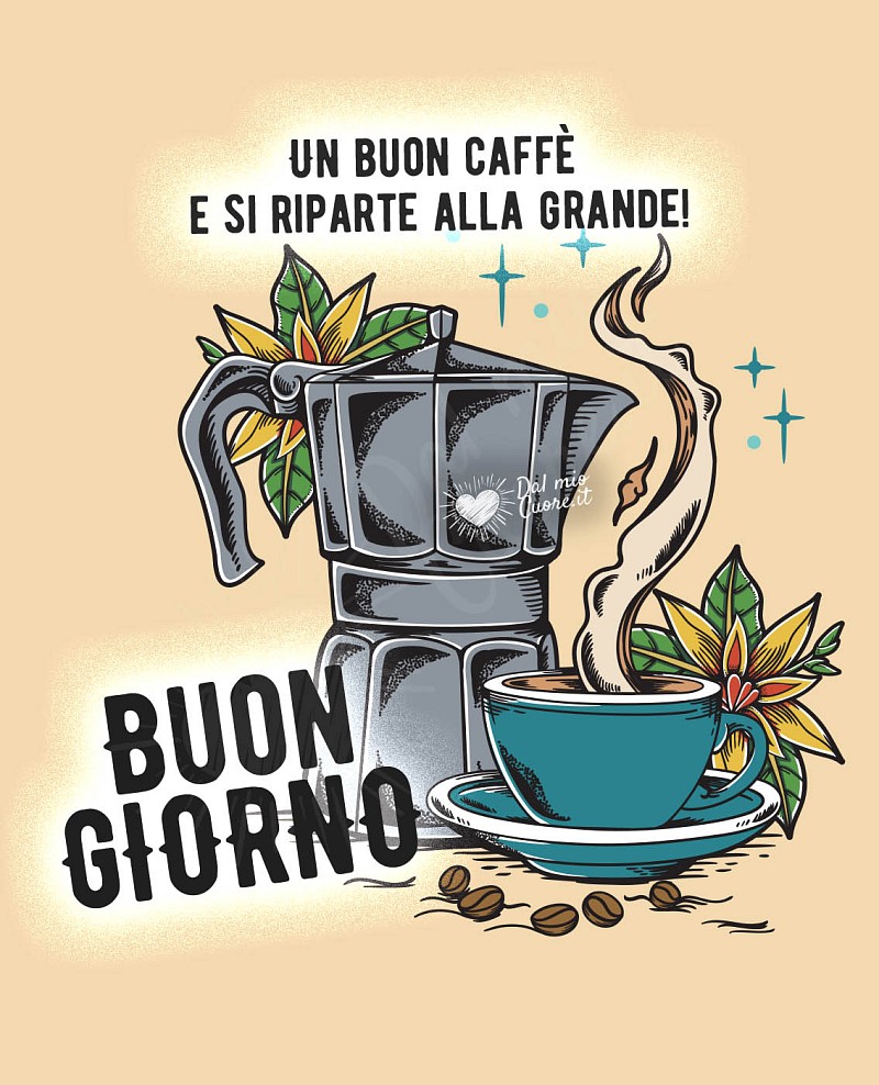 Un buon caffè e si riparte alla grande! Buon giorno