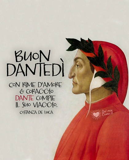 Con rime d'amore & coraggio Dante compie il suo viaggio. Buon Dantedì