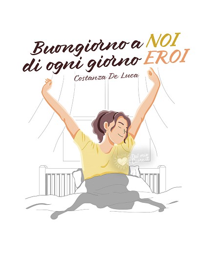 Buongiorno a NOI di ogni giorno EROI