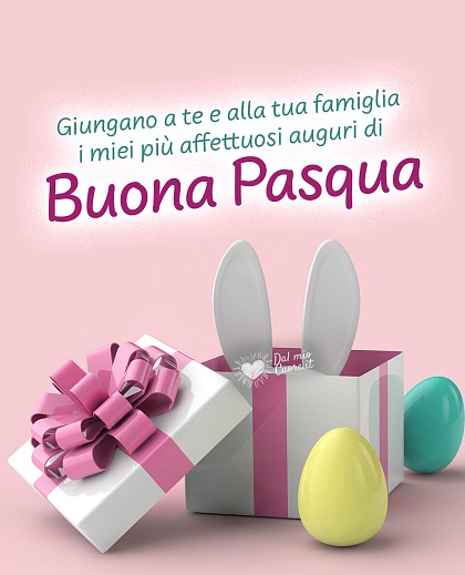 Giungano a te e alla tua famiglia i miei più affettuosi auguri di Buona Pasqua