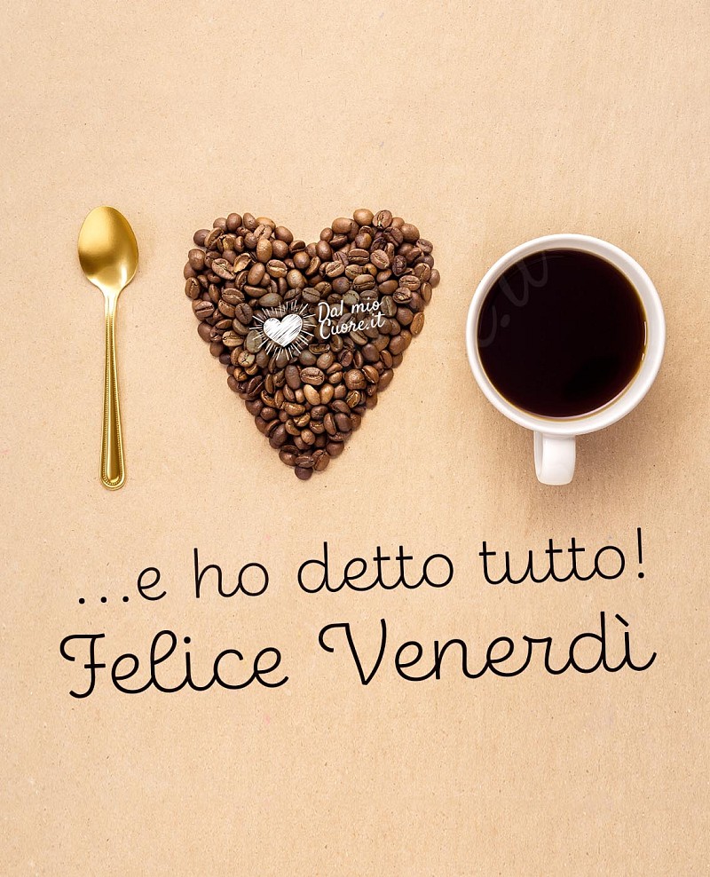 I love coffee... e ho detto tutto! Felice Venerdì