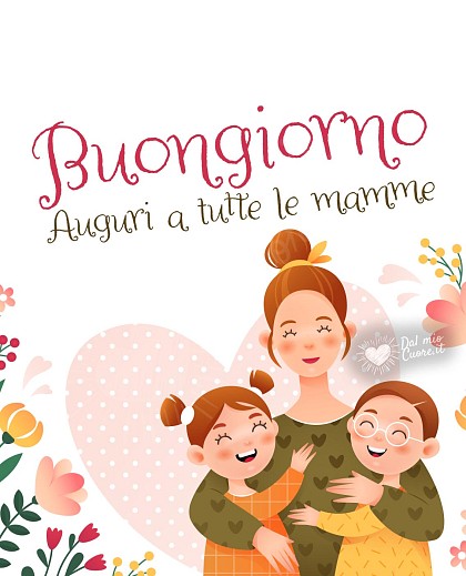 Auguri a tutte le mamme