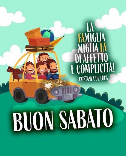 La famiglia miglia fa di affetto e complicità. Buon sabato