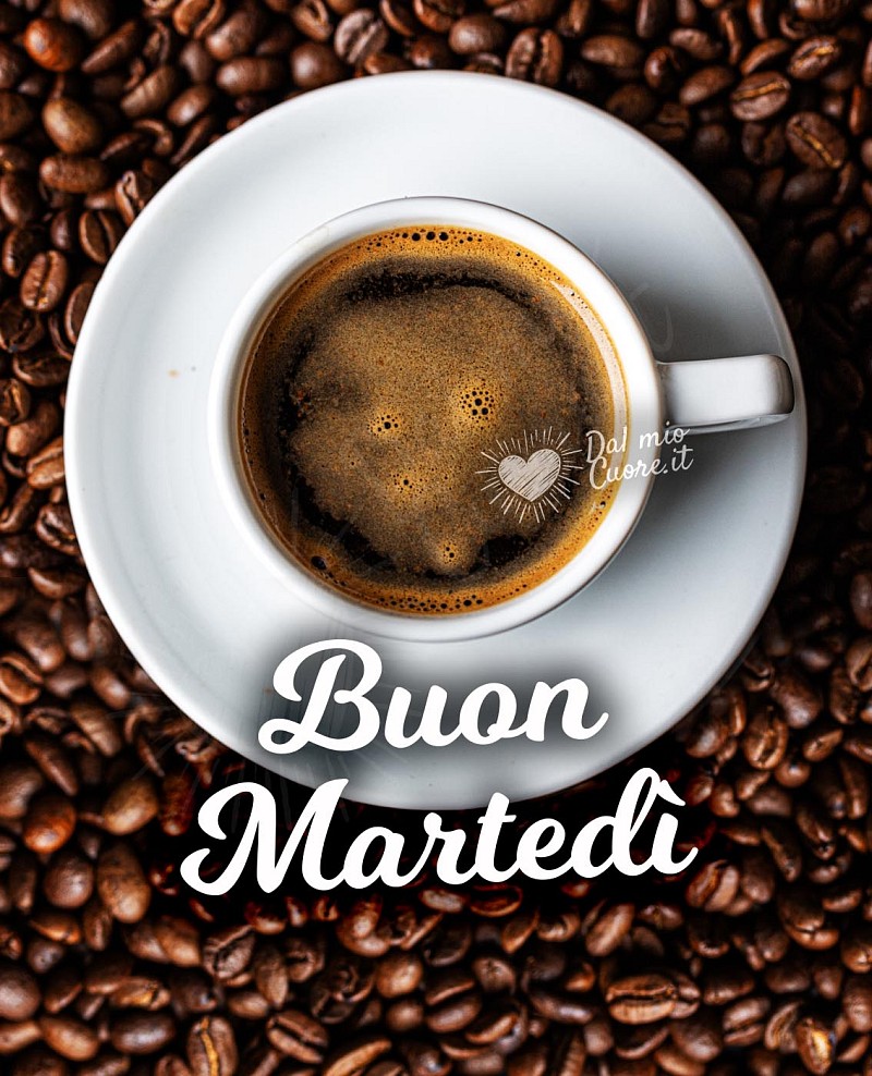 Buon martedì con tazzina di caffè