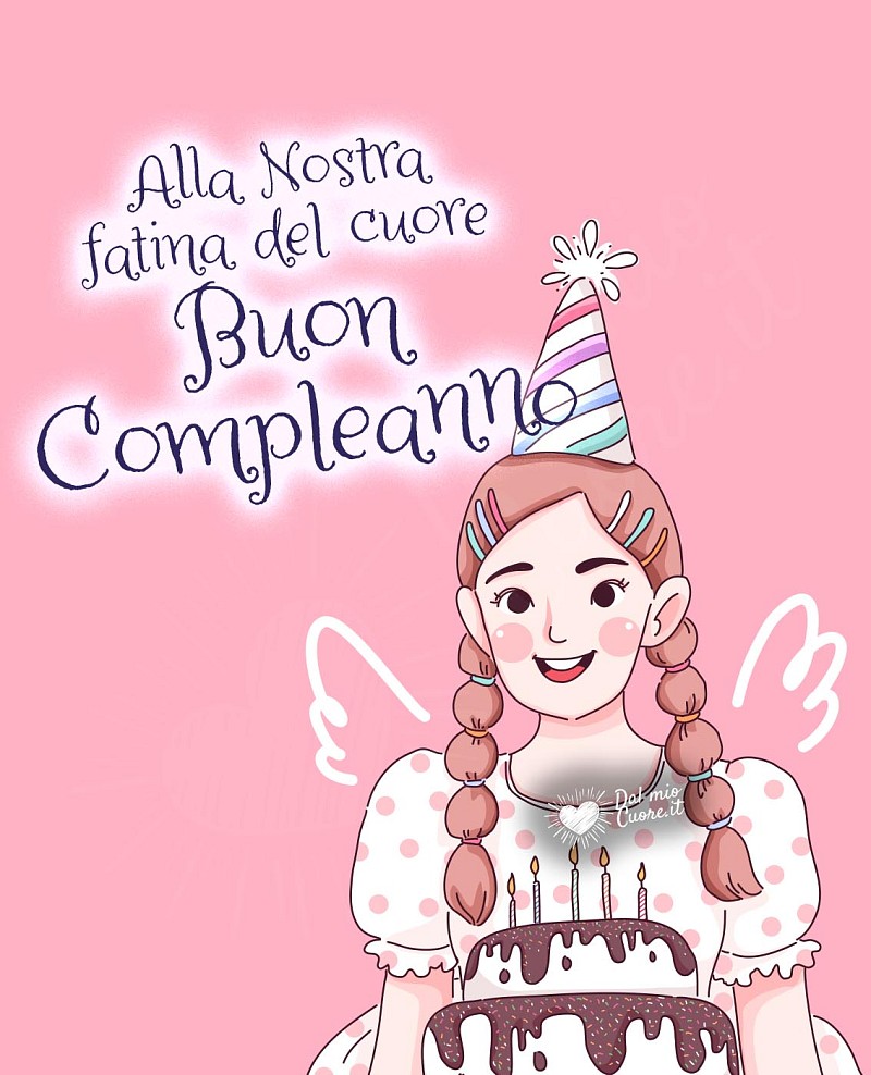 Alla nostra fatina del cuore. Buon Compleanno