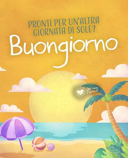 Raggi dorati del sole che illuminano un panorama naturale estivo con il messaggio Pronti per un'altra giornata di sole? Buongiorno a tutti.
