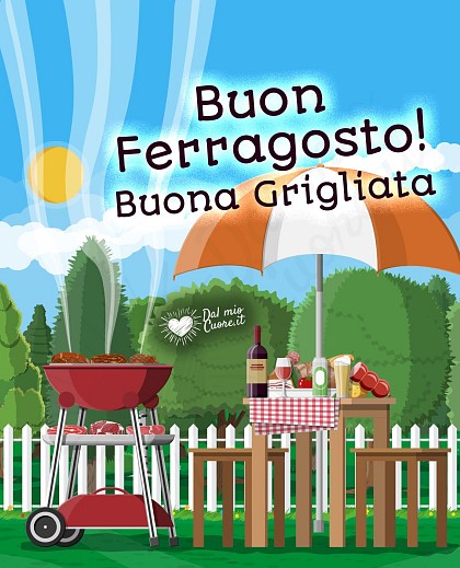 Buon ferragosto! Buona grigliata