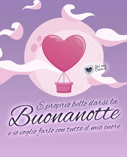 È proprio bello scambiarsi la buonanotte... e io voglio farlo con tutto il mio cuore
