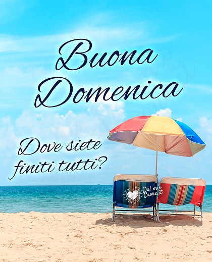 Dove siete finiti tutti??? Buon Giorno