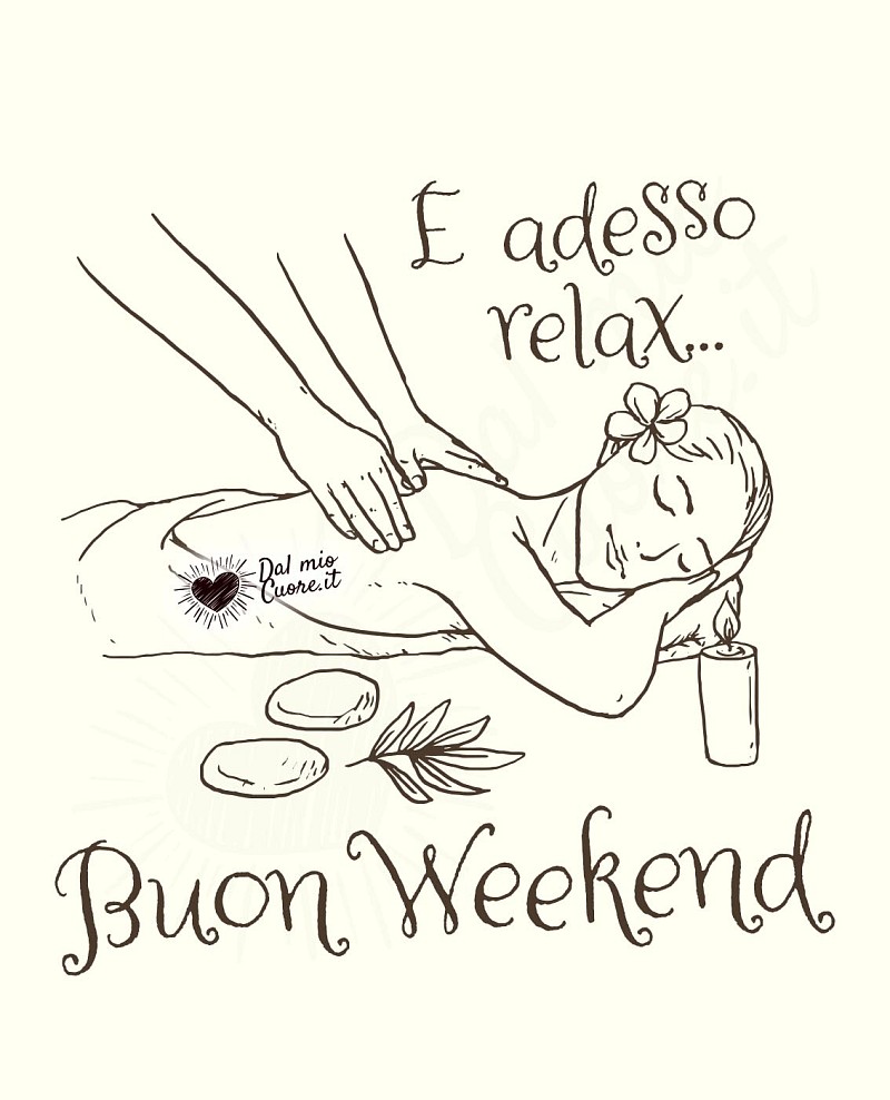 E Adesso relax... Buon weekend