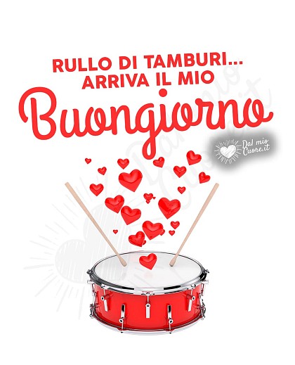 Rullo di tamburi... arriva il mio Buongiorno
