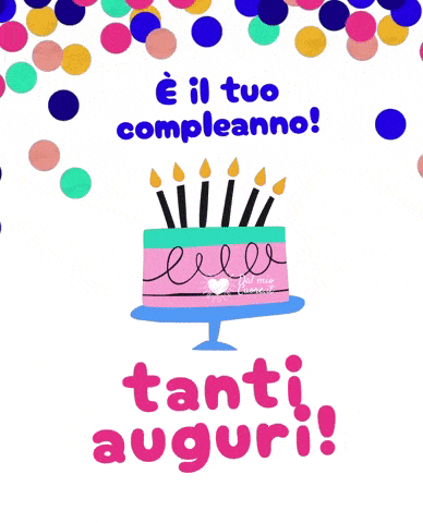 È il tuo compleanno! Tanti auguri GIF