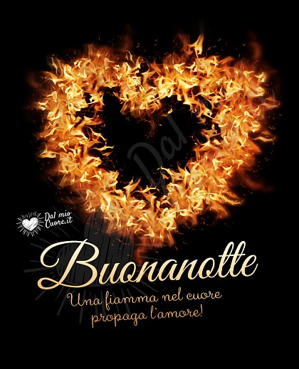 Buonanotte Frasi. Una fiamma nel cuore propaga l’amore!