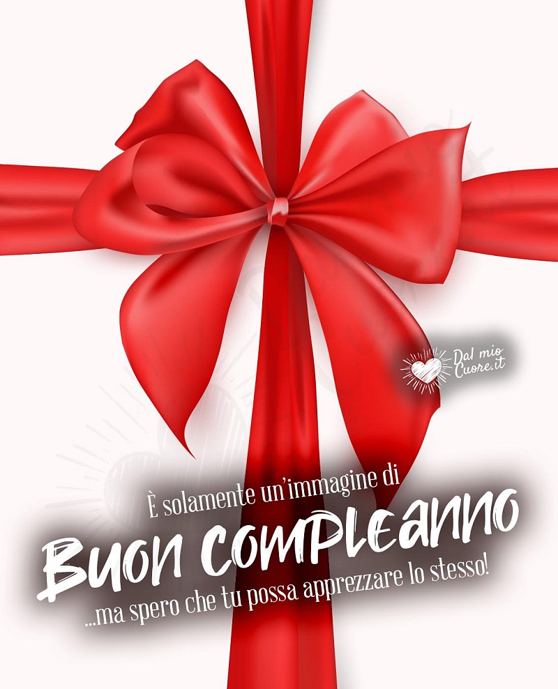 È solamente un'immagine di buon compleanno... ma spero che tu possa apprezzare lo stesso!