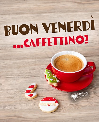 Buon venerdì Natalizio... caffettino?