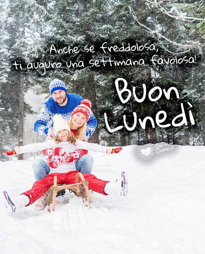 Buon lunedì. Anche se freddolosa, ti auguro una settimana favolosa!