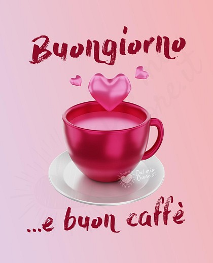 Buongiorno e buon caffè (tazzina con cuore)