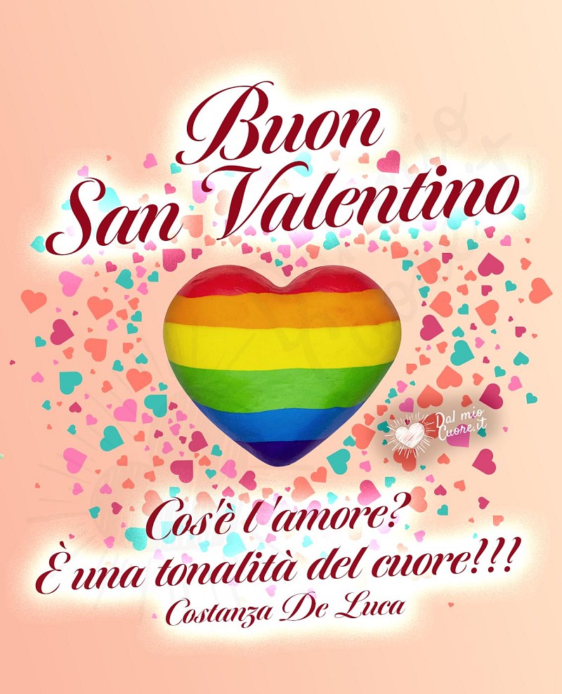 Buon San Valentino. Cos'è l'amore? È una tonalità del cuore!