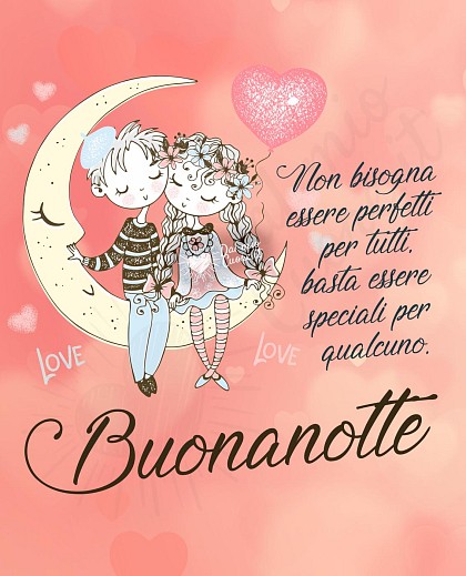 Buonanotte (Frasi)... basta essere speciali per qualcuno