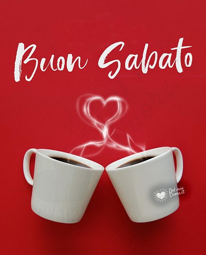 Buon sabato con tazzine di caffè e cuore