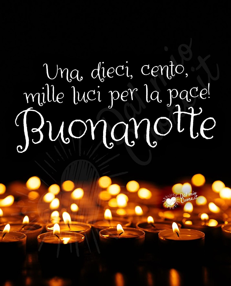 Una, dieci, cento, mille luci per la pace! Buonanotte