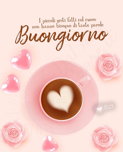 Buongiorno. I piccoli gesti fatti col cuore non hanno bisogno di tante parole