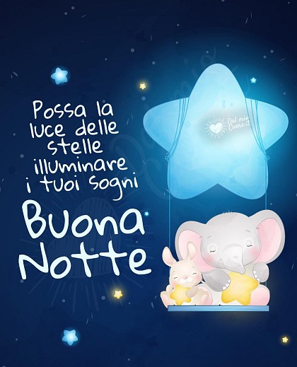 Buona Notte. Possa la luce delle stelle illuminare i tuoi sogni