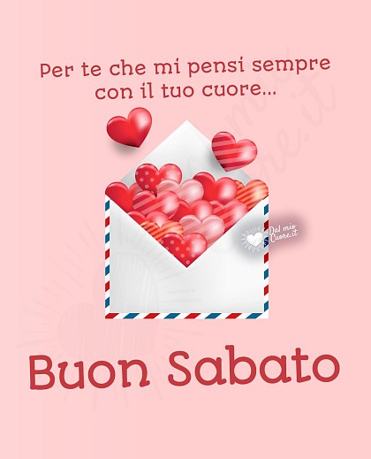 Per te che mi pensi sempre con il tuo cuore... Buon sabato