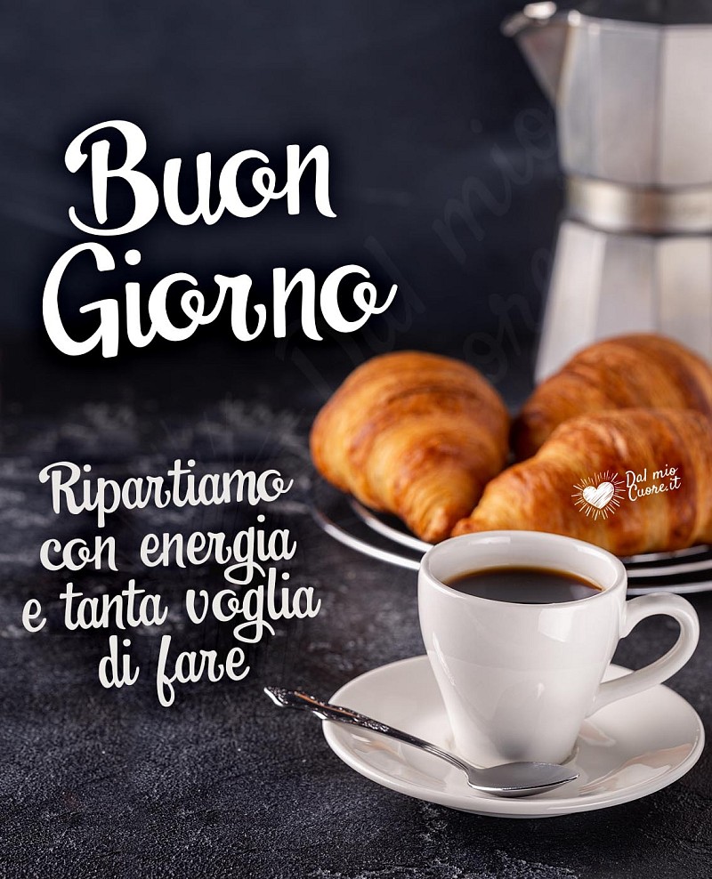 Buon giorno. Ripartiamo con energia e tanta voglia di fare