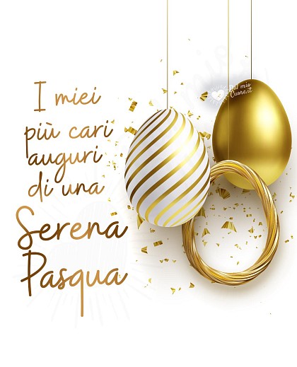 I miei più cari auguri di una Serena Pasqua