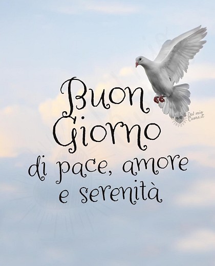 Buongiorno di pace, amore e serenità