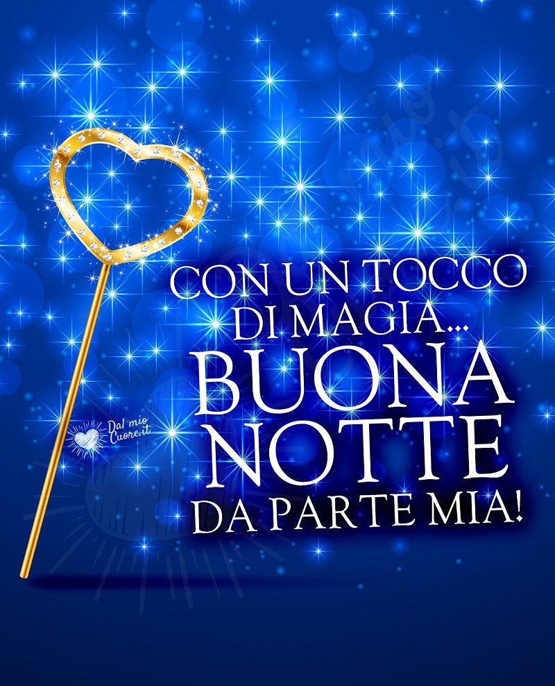 Con un tocco di magia... buona notte da parte mia! (divertente)