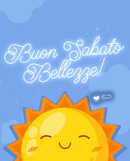 Buon sabato bellezze!