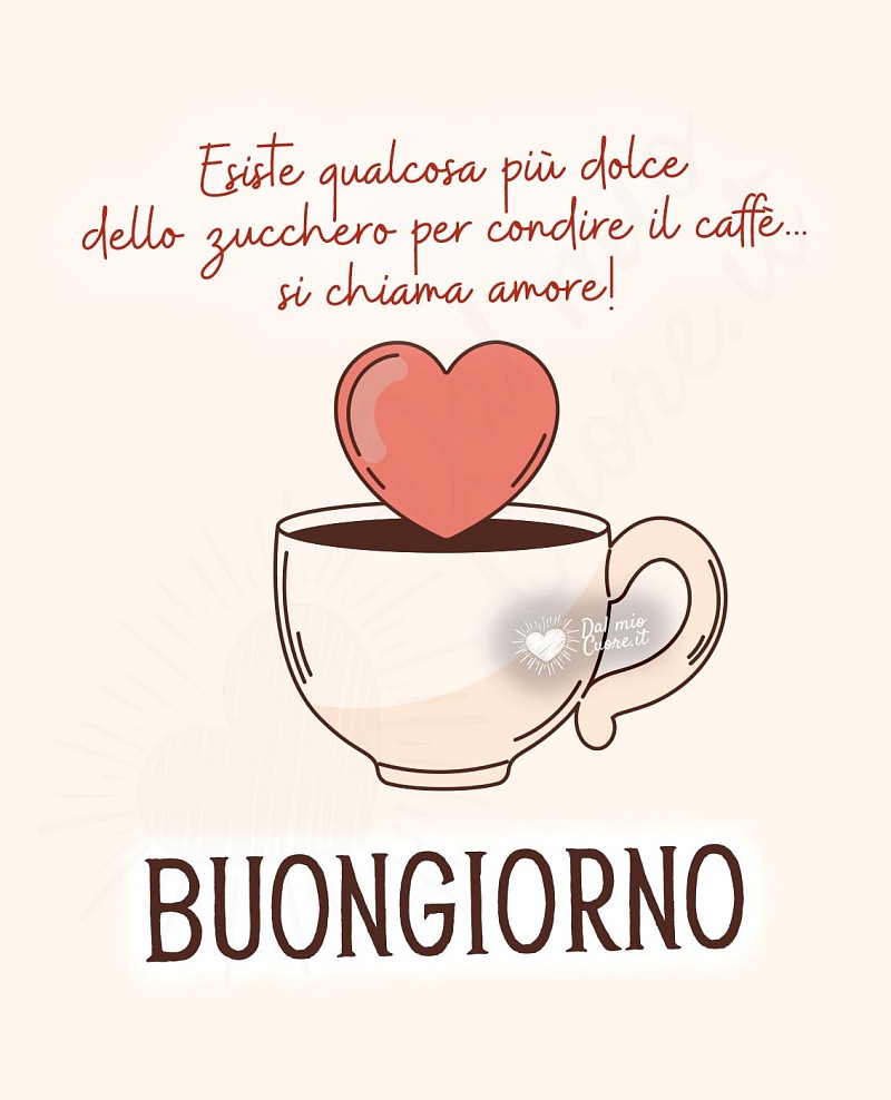 Buongiorno con Amore: Più dolce dello zucchero per condire il caffè