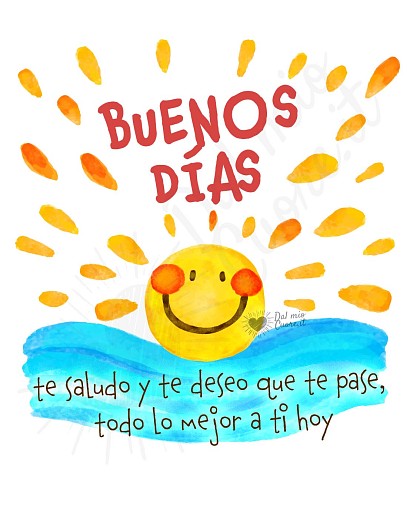 Buenos días con frase. Te saludo y te deseo que te pase, todo lo mejor a ti hoy